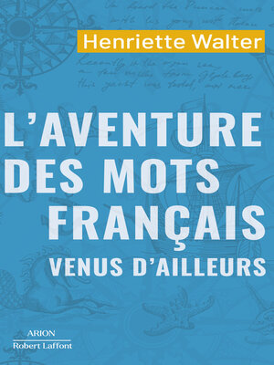 cover image of L'Aventure des mots français venus d'ailleurs